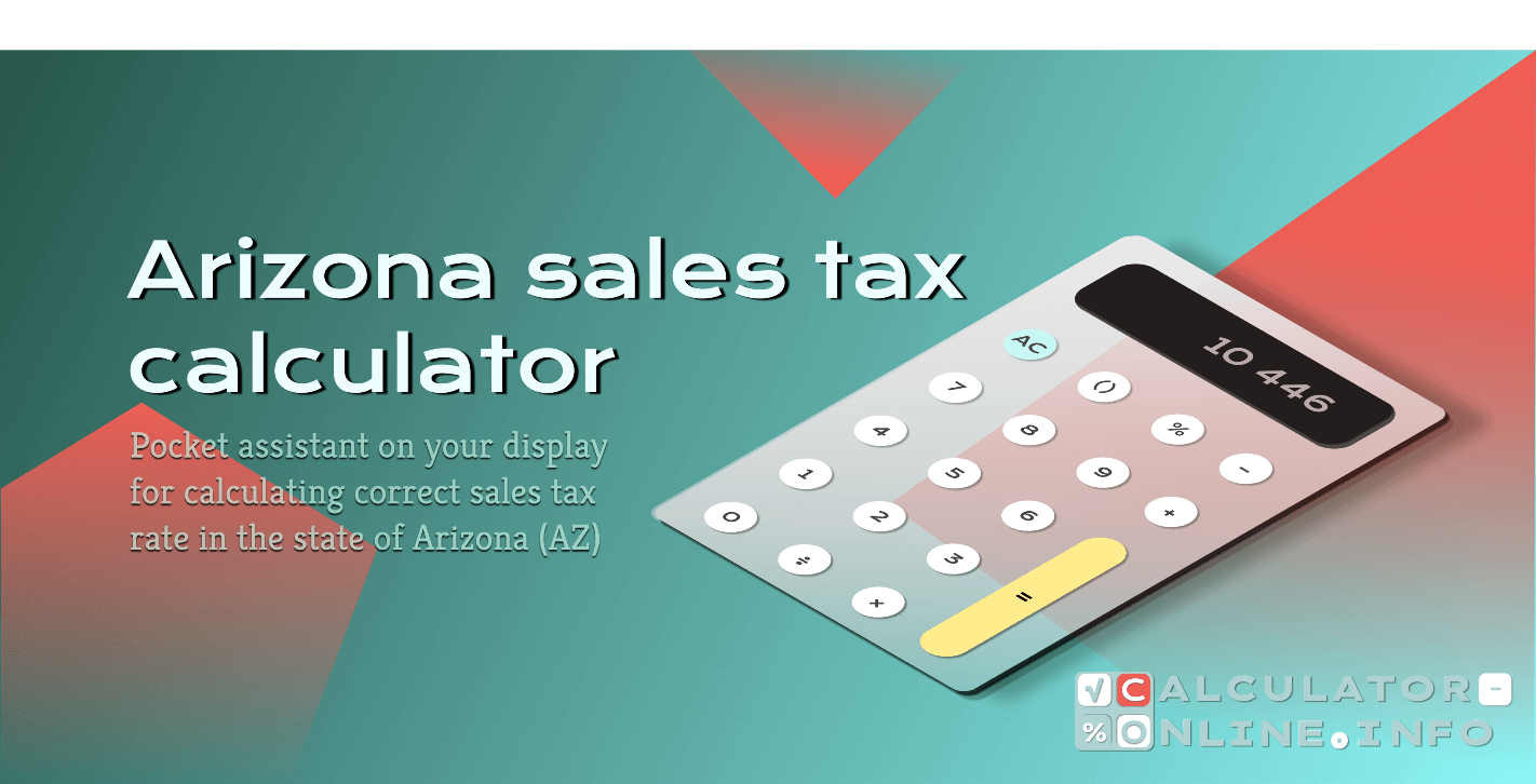 Arizona Sales Tax Calculator 2024 State, County & Local Rates