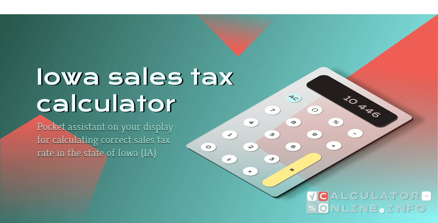 Iowa Sales Tax Calculator 2024 State, County & Local Rates